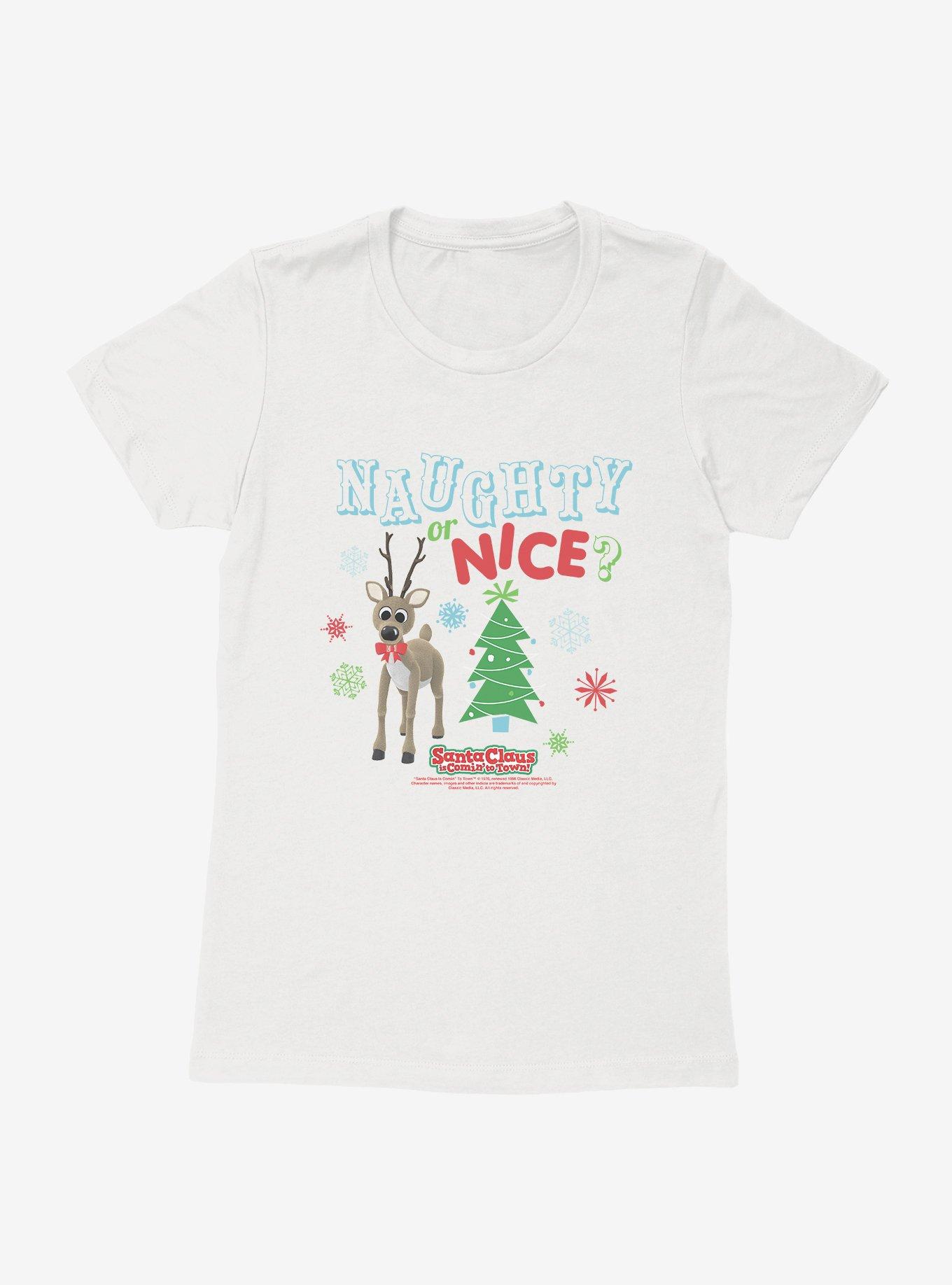 Santa Claus Is Comin' To Town! Naughty Or Nice? Womens T-Shirt