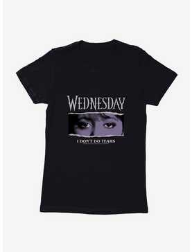 Wednesday Eyes Don't Do Tears Womens T-Shirt, , hi-res