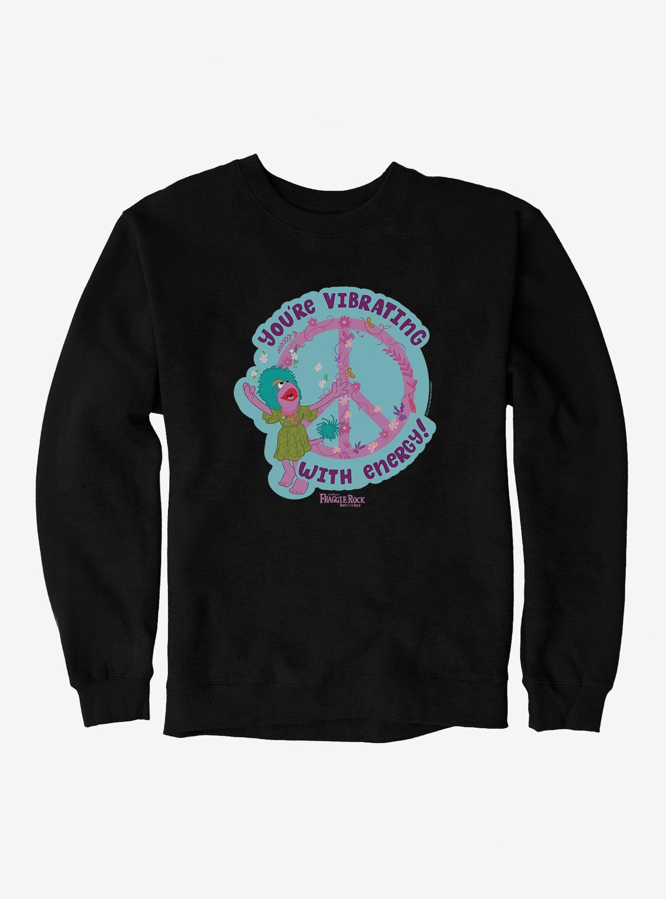Fraggle Rock Back To The You're Vibrating With Energy! Sweatshirt