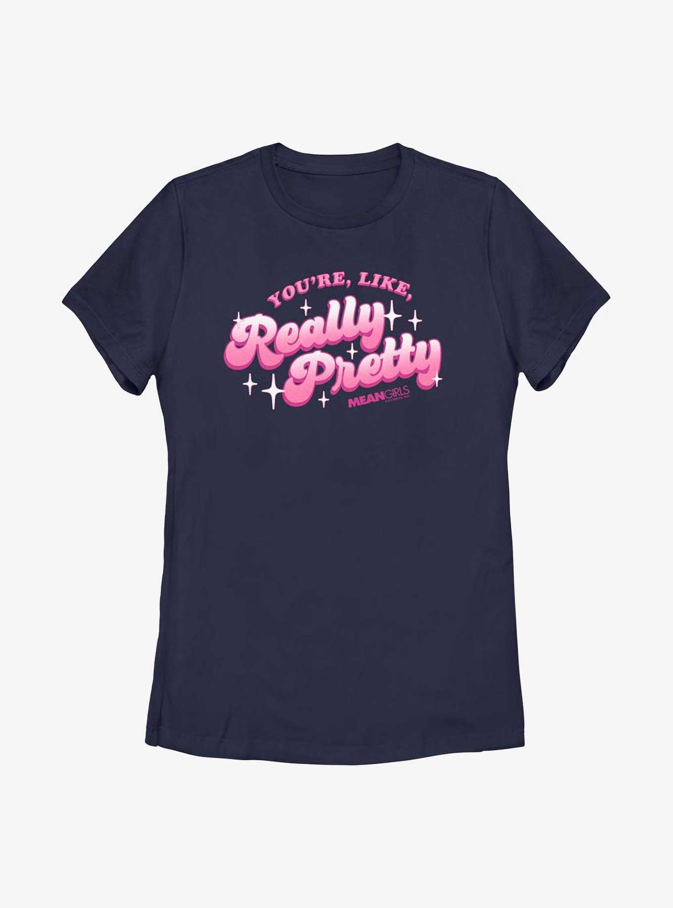 Mean Girls You're Like, Really Pretty Womens T-Shirt, NAVY, hi-res
