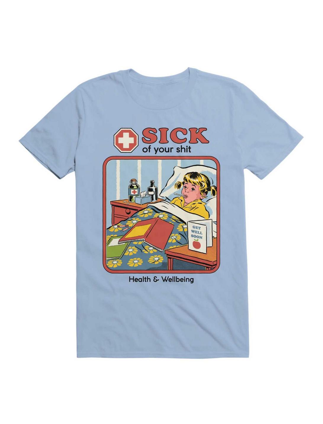 Sick of Your Sh*t T-Shirt By Steven Rhodes, LIGHT BLUE, hi-res