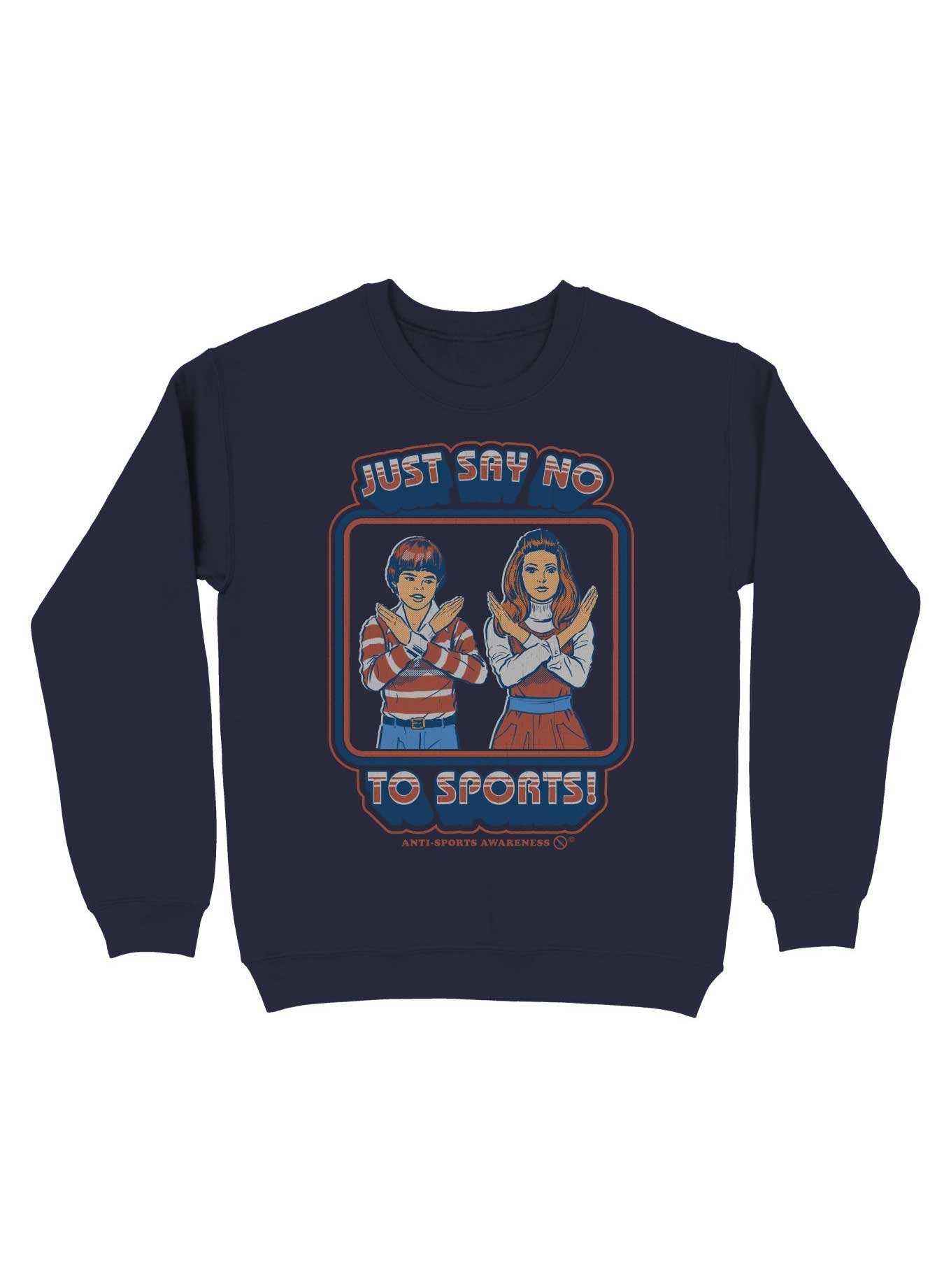 Say No To Sports Sweatshirt By Steven Rhodes, , hi-res