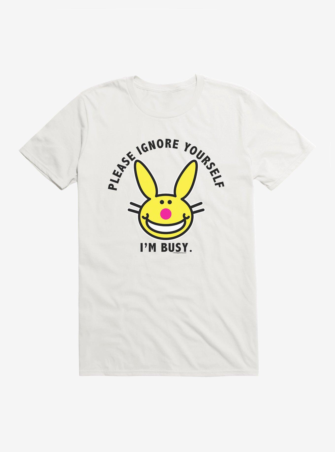 It's Happy Bunny Ignore Yourself T-Shirt