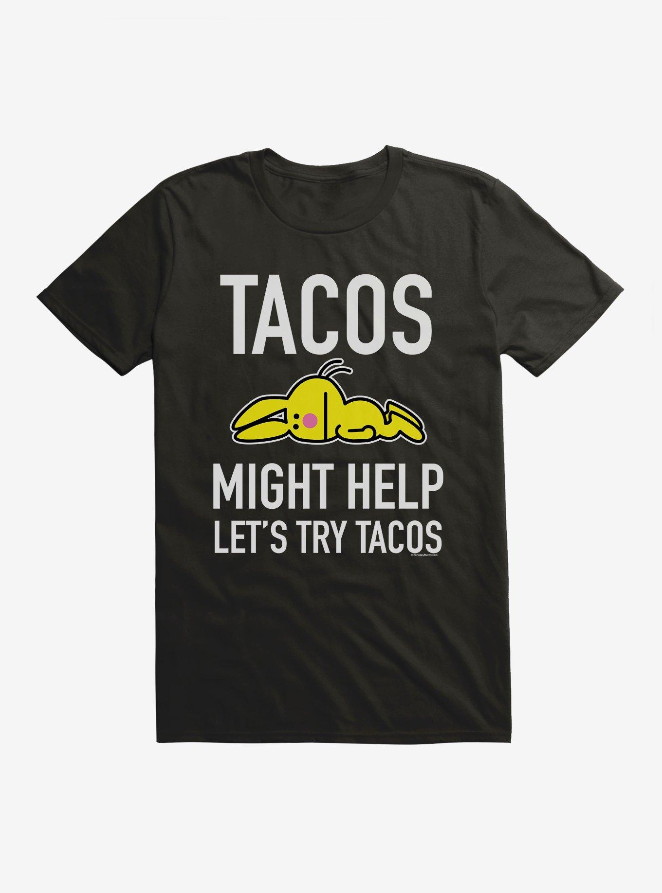 It's Happy Bunny Tacos Might Help T-Shirt, , hi-res