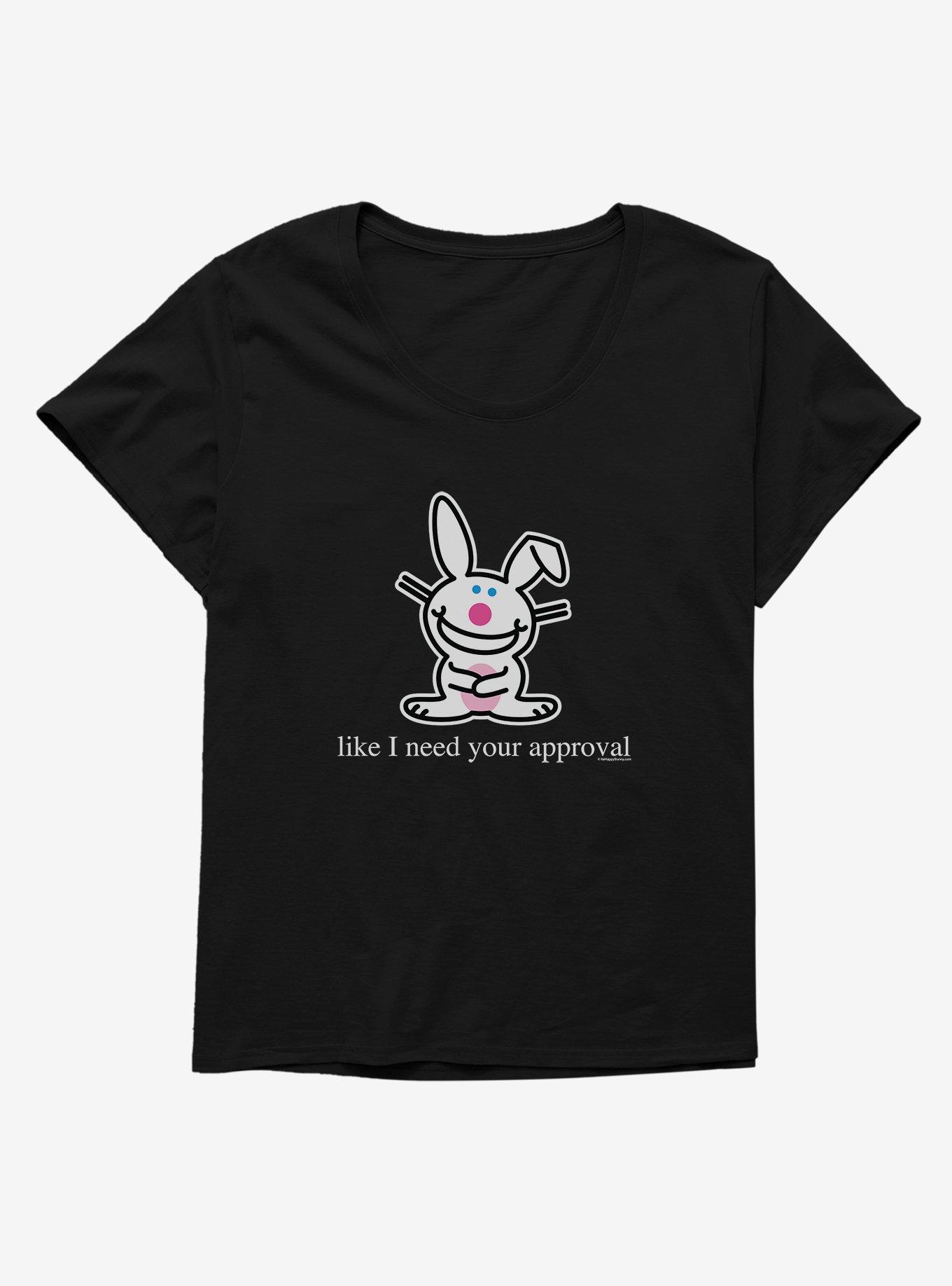 It's Happy Bunny Don't Need Your Approval Girls T-Shirt Plus Size | Hot ...