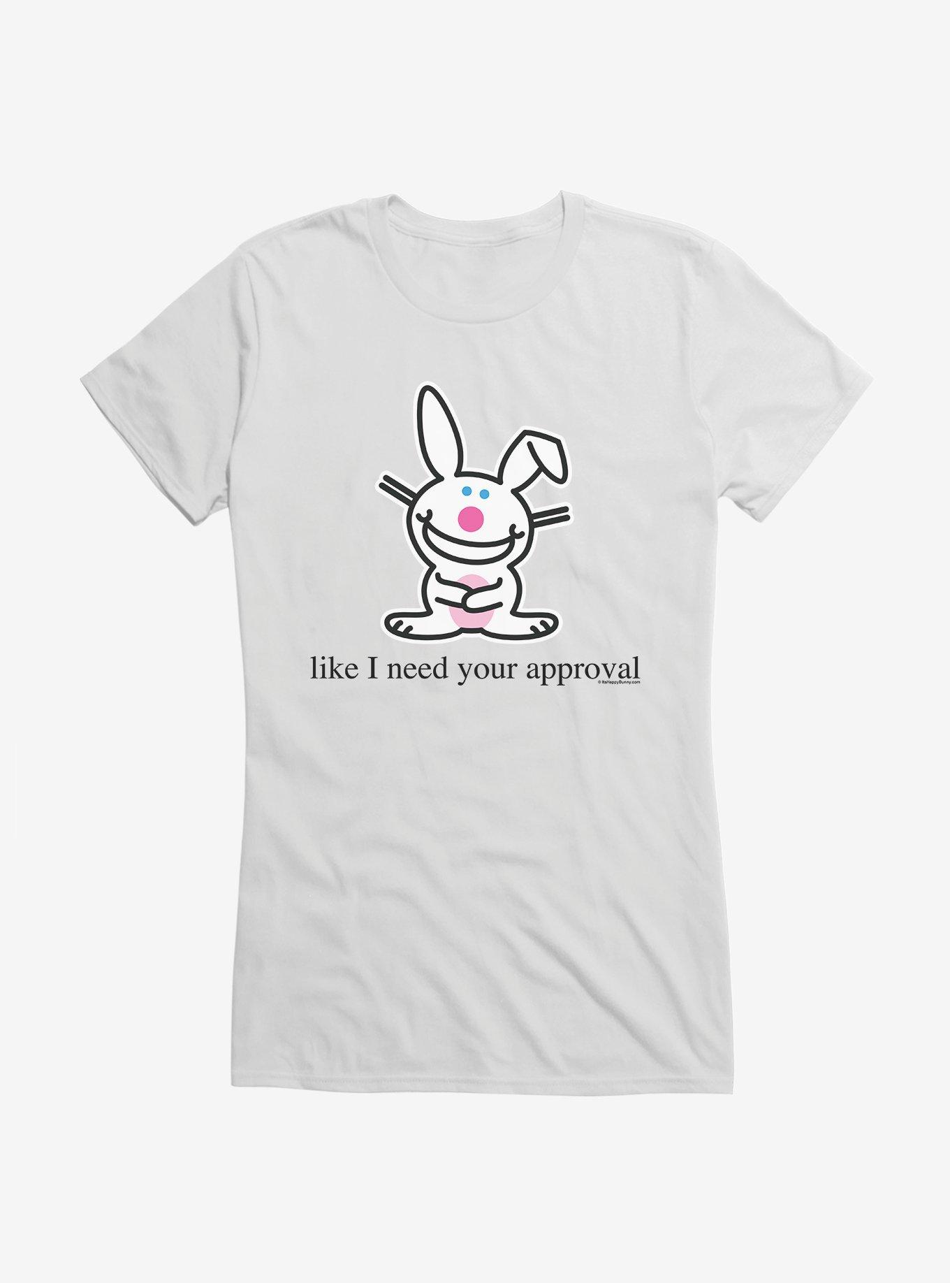 It's Happy Bunny Don't Need Your Approval Girls T-Shirt | Hot Topic