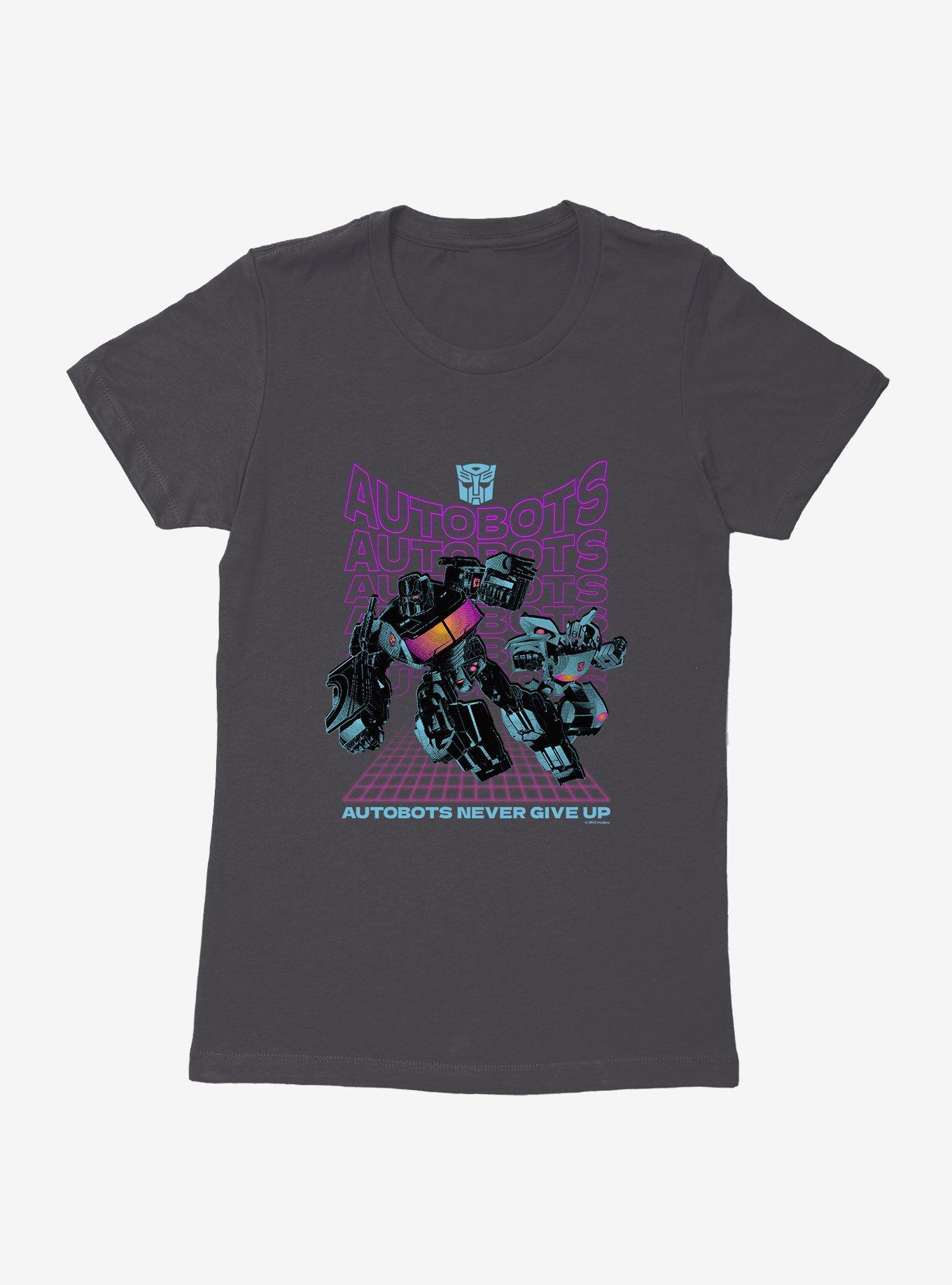 Transformers Autobots Never Give Up Womens T-Shirt