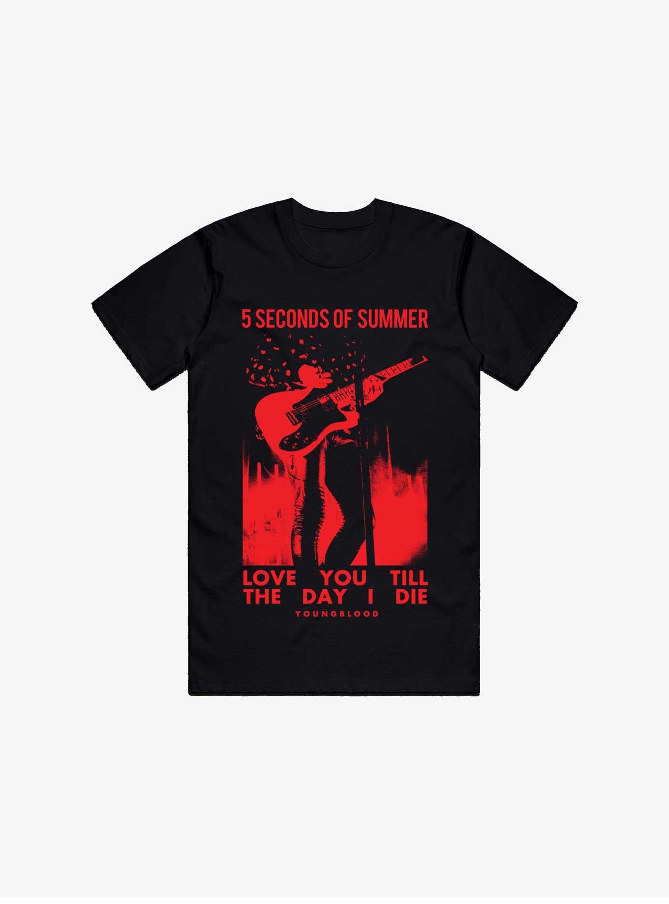 5 Seconds Of Sumer Love You Till The Day I Die T-Shirt