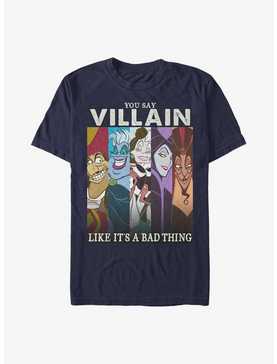 Disney Villains You Say Villain Like It's A Bad Thing T-Shirt, , hi-res