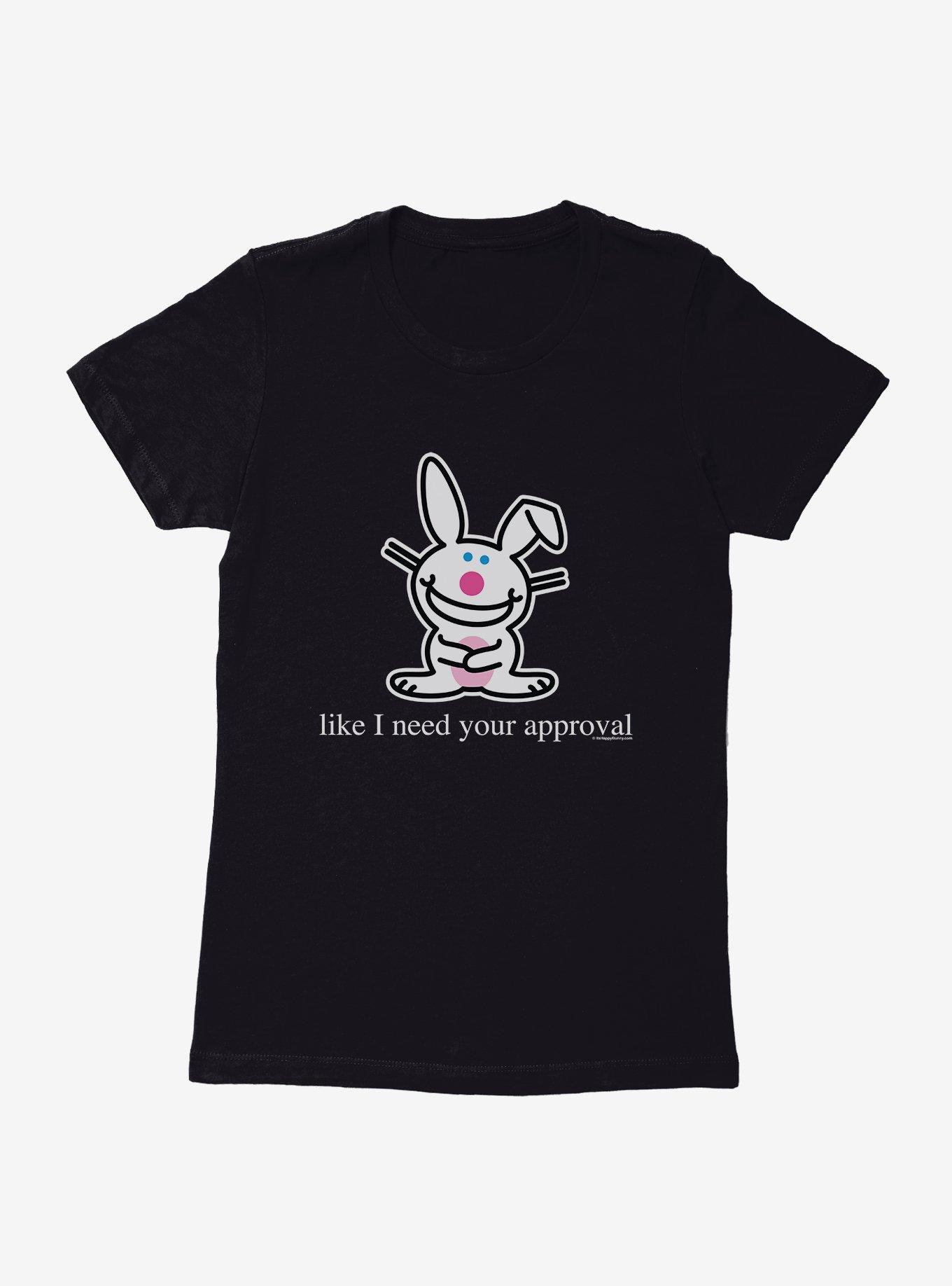 It's Happy Bunny Don't Need Your Approval Womens T-Shirt, , hi-res