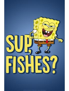 Spongebob Squarepants Sup, Fishes? Poster, , hi-res