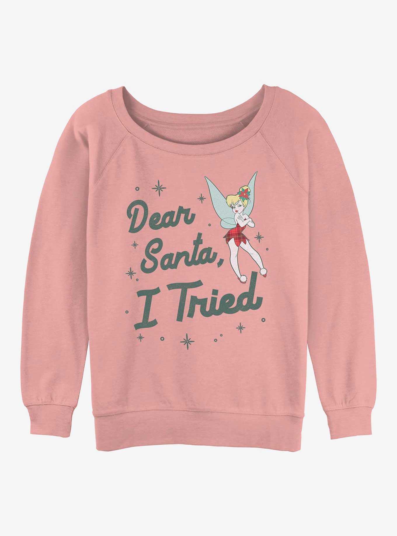 Disney Tinker Bell Dear Santa, I Tried Womens Slouchy Sweatshirt, , hi-res