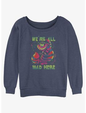 Disney Alice In Wonderland Cheshire We're All Mad Womens Slouchy Sweatshirt, , hi-res