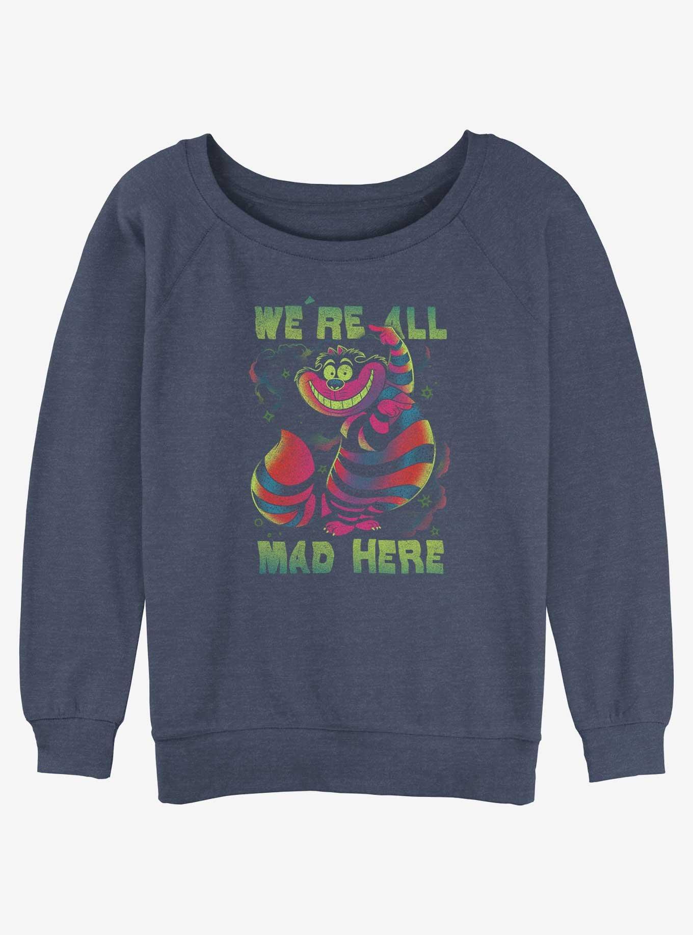 Disney Alice In Wonderland Cheshire We're All Mad Womens Slouchy Sweatshirt, , hi-res