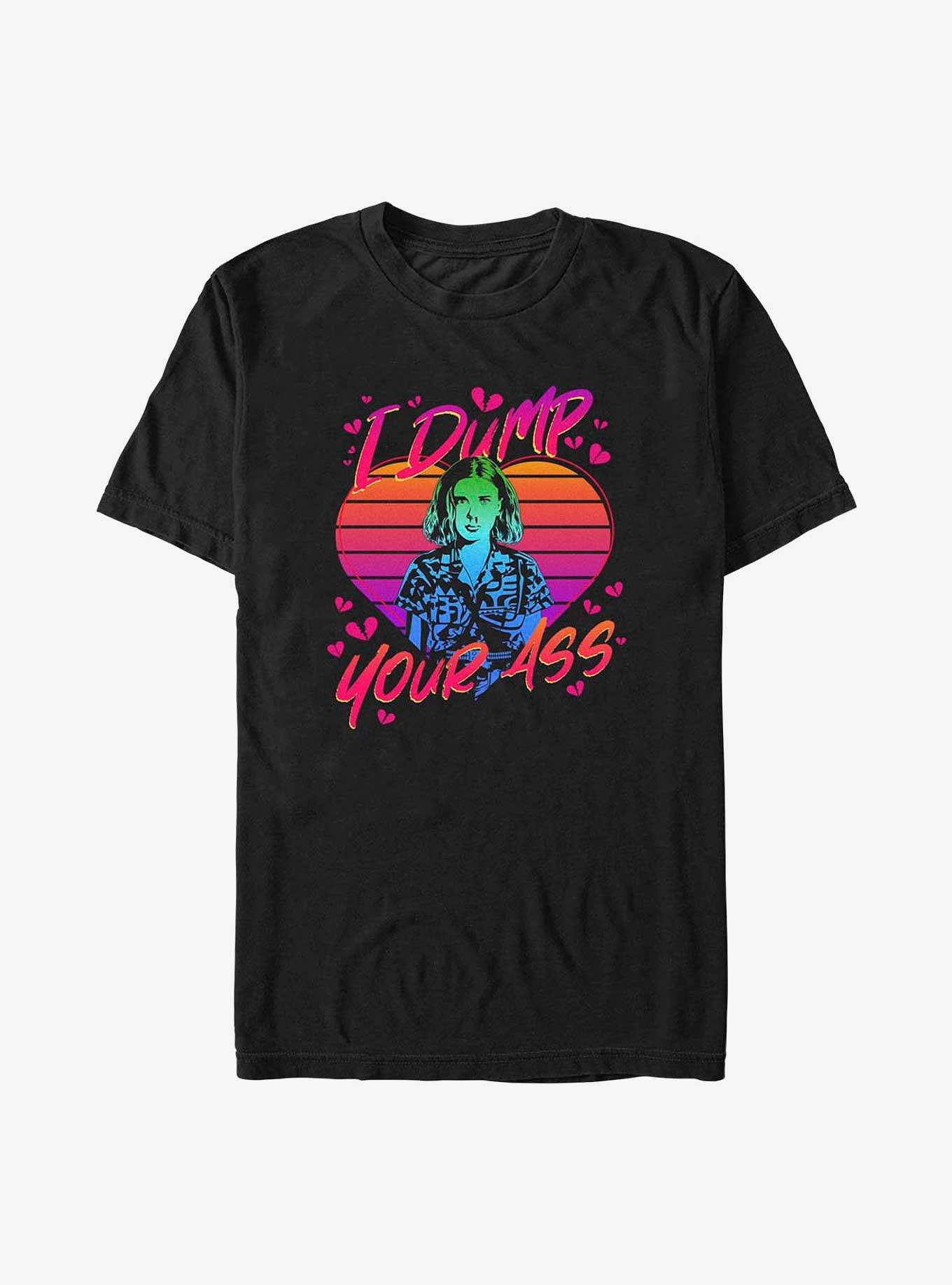 Stranger Things I Dump Your Ass Heavyweight T-Shirt