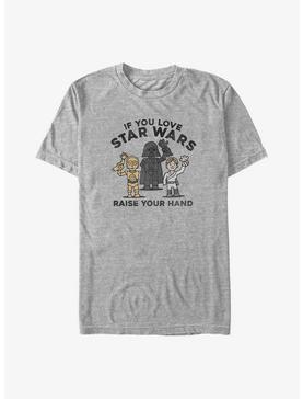 Star Wars Raise Your Hands If You Love Star Wars Big & Tall T-Shirt, , hi-res