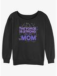 Disney Star Wars The Force Is Strong With This Mom Womens Slouchy Sweatshirt, BLACK, hi-res