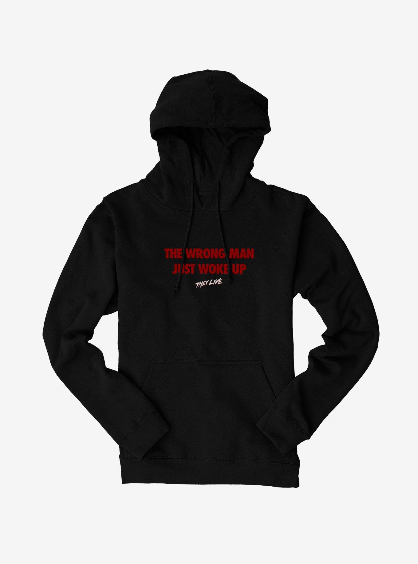 They Live The Wrong Man Just Woke Up Hoodie, BLACK, hi-res