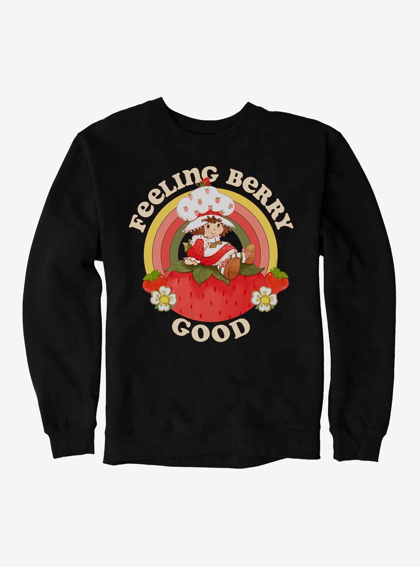 Strawberry Shortcake Feeling Berry Good Sweatshirt BoxLunch