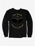A Court Of Silver Flames The Book Is About A Book Sweatshirt, BLACK, hi-res