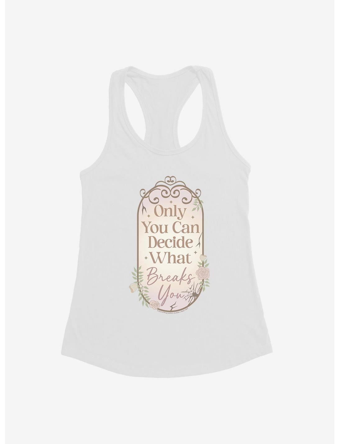 A Court Of Wings & Ruin Only You Decide What Breaks You Girls Tank, WHITE, hi-res