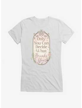 A Court Of Wings & Ruin Only You Decide What Breaks You Girls T-Shirt, , hi-res