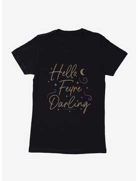 A Court Of Mist & Fury Hello, Feyre Darling Womens T-Shirt, , hi-res