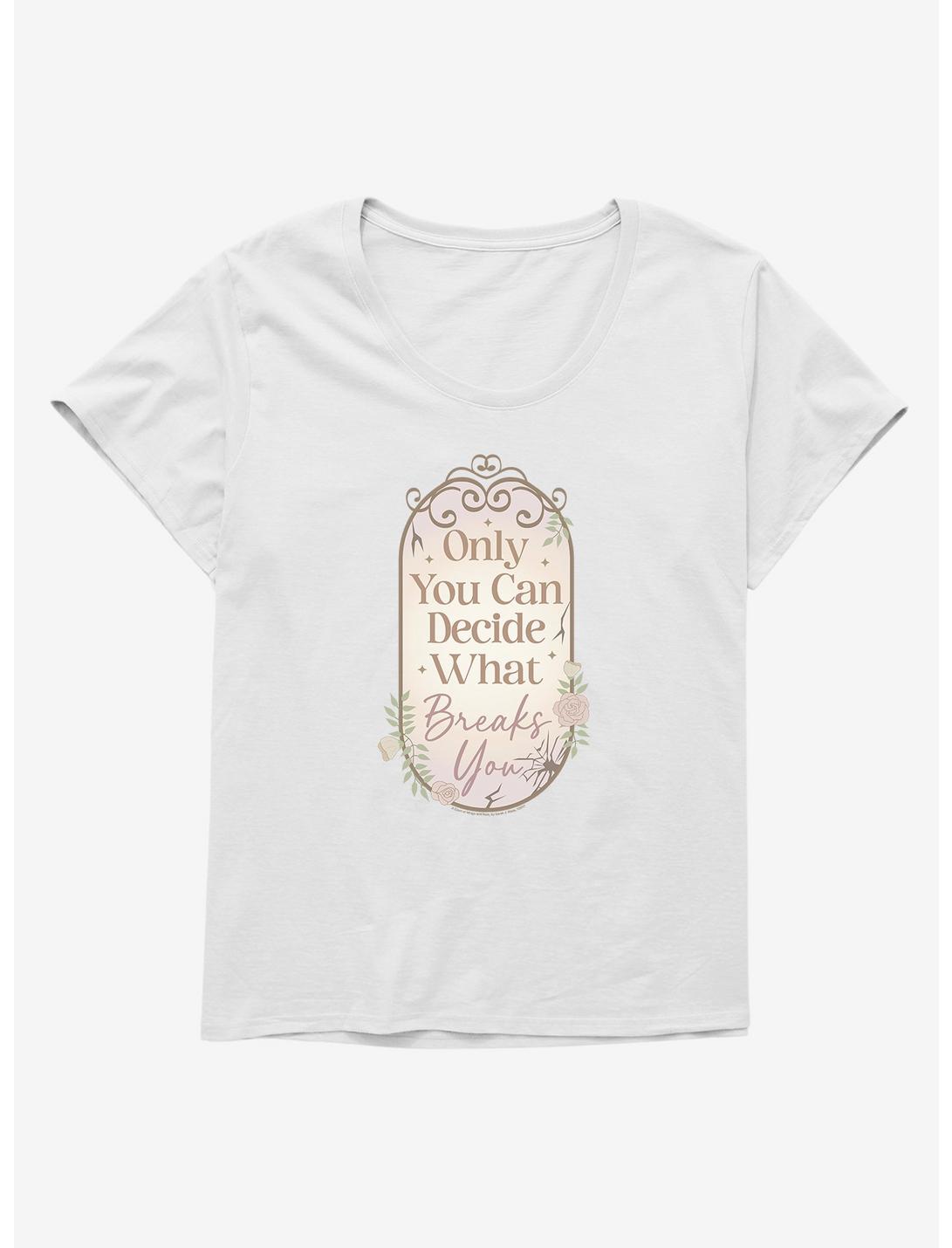 A Court Of Wings & Ruin Only You Decide What Breaks You Womens T-Shirt Plus Size, WHITE, hi-res
