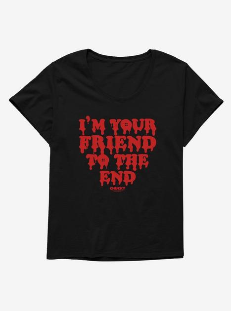 Chucky I m Your Friend To The End Girls T Shirt Plus Size BLACK