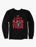 The Crow It Can't Rain All The Time Sweatshirt, BLACK, hi-res