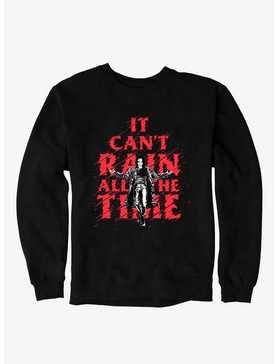 The Crow It Can't Rain All The Time Sweatshirt, , hi-res
