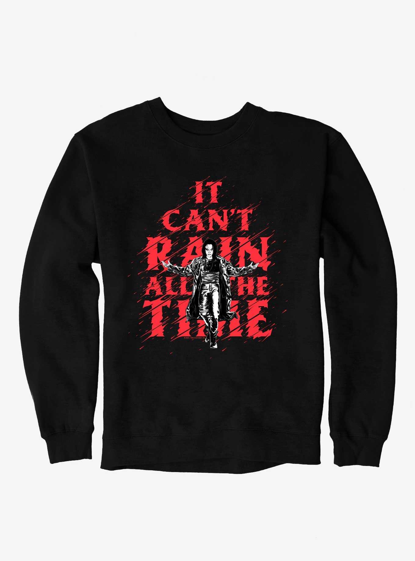 The Crow It Can't Rain All The Time Sweatshirt, , hi-res