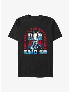 WWE Stone Cold Steve Austin Cause Dad Said So T-Shirt, , hi-res