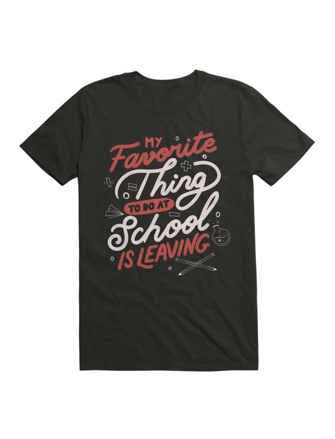 My Favorite Thing to do at School is Leaving T-Shirt, , hi-res