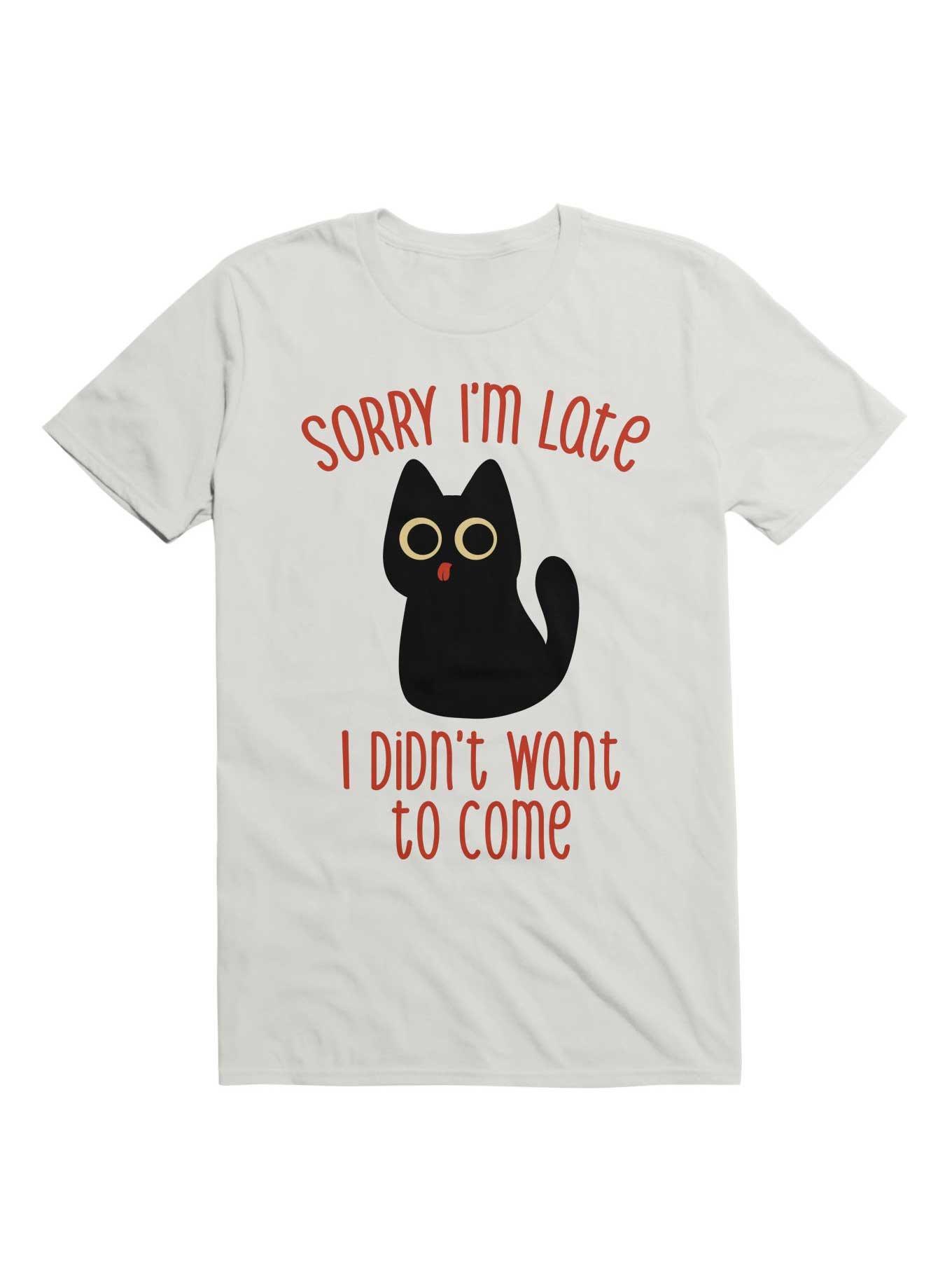 Sorry I'm Late I Didn't Want to Come Black Cat T-Shirt, WHITE, hi-res