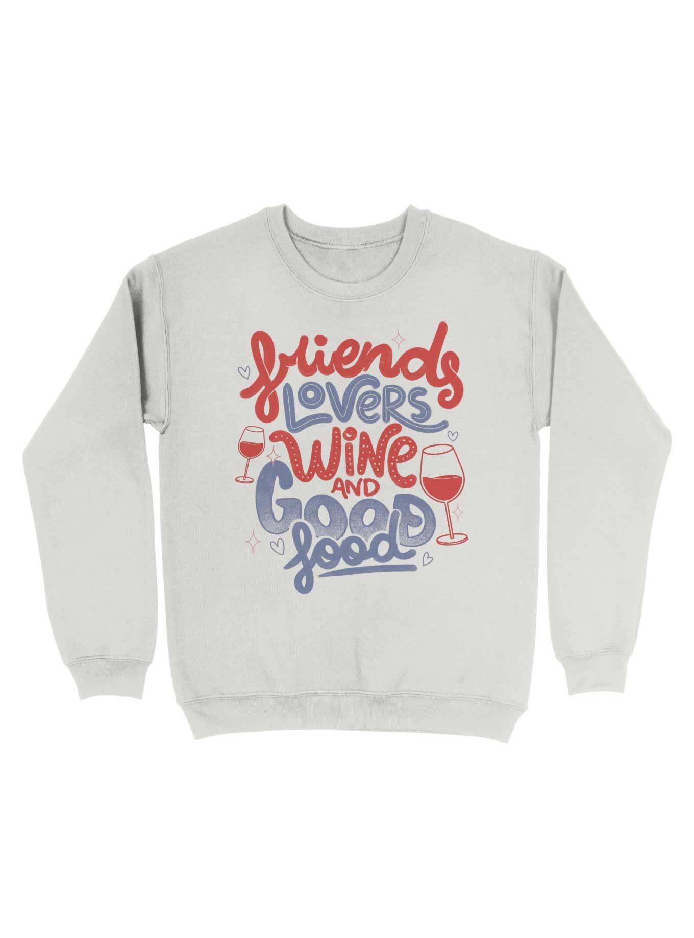 Friends Lovers Wine and Good Food Sweatshirt, WHITE, hi-res