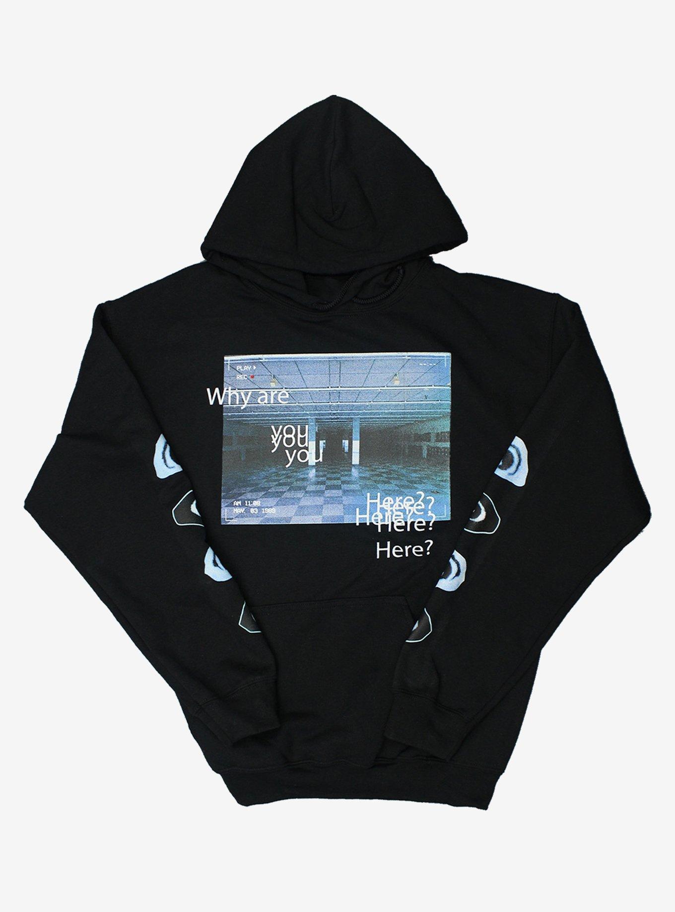 Why Are You Here Eyes Hoodie