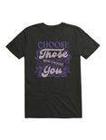 Choose Those Who Choose You T-Shirt, BLACK, hi-res