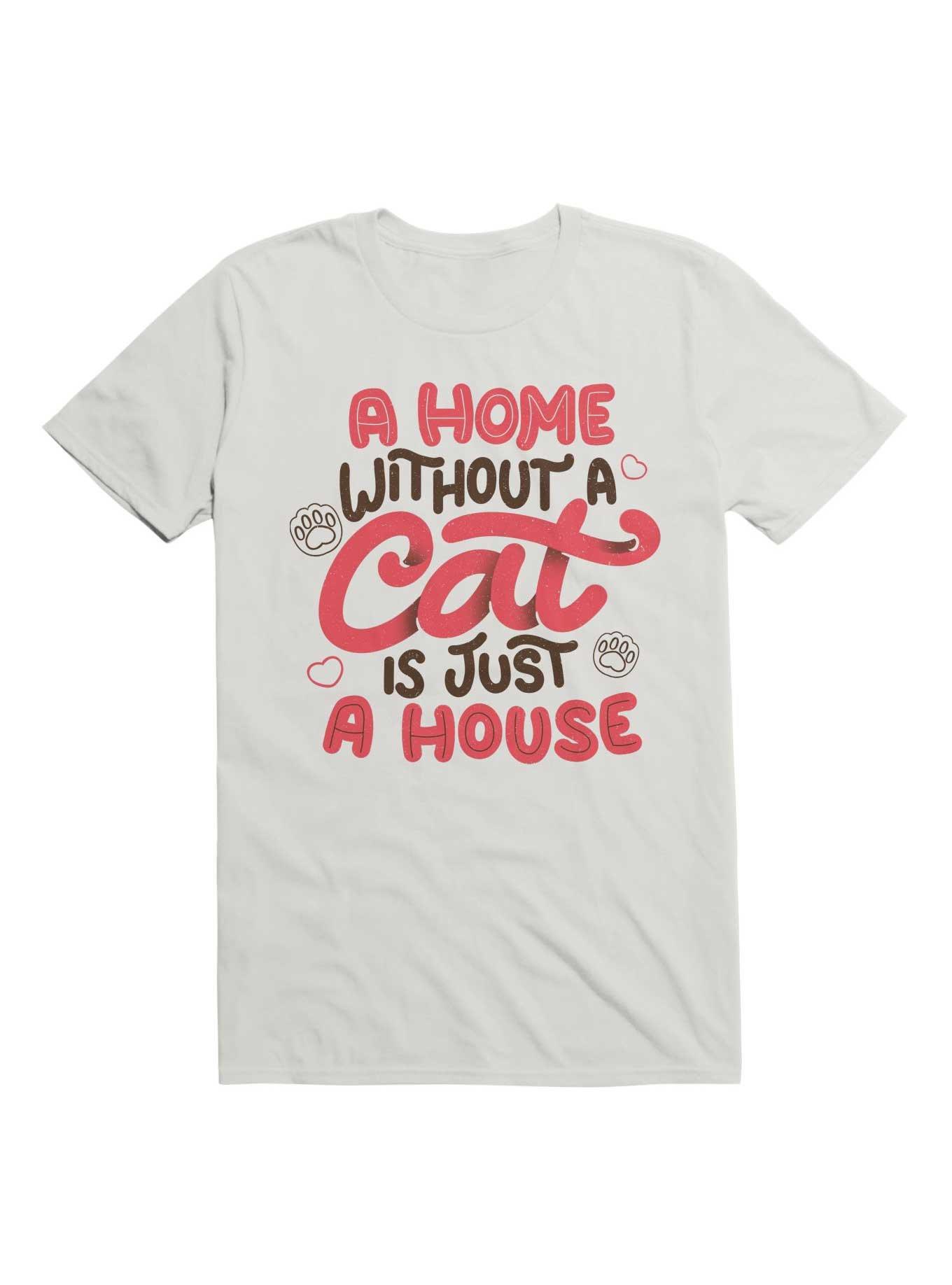 A Home Without A Cat Is Just A House T-Shirt, WHITE, hi-res