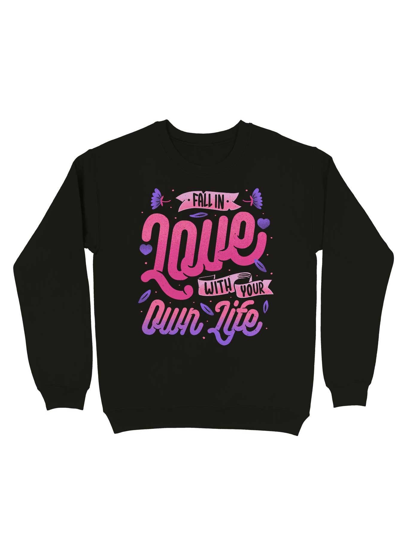Fall In Love With Your Own Life Sweatshirt, , hi-res