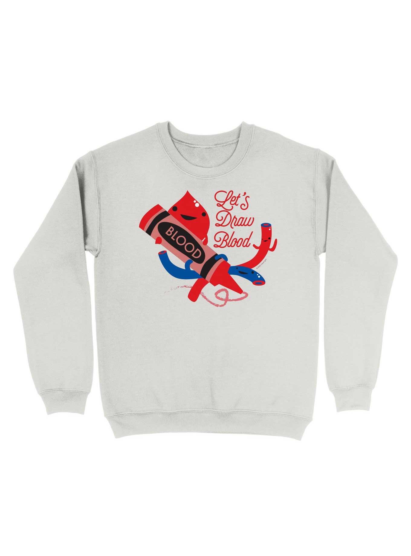Let's Draw Blood - Cute Funny Artery Vein Blood Disease Phlebotomy Hematology Sweatshirt, WHITE, hi-res