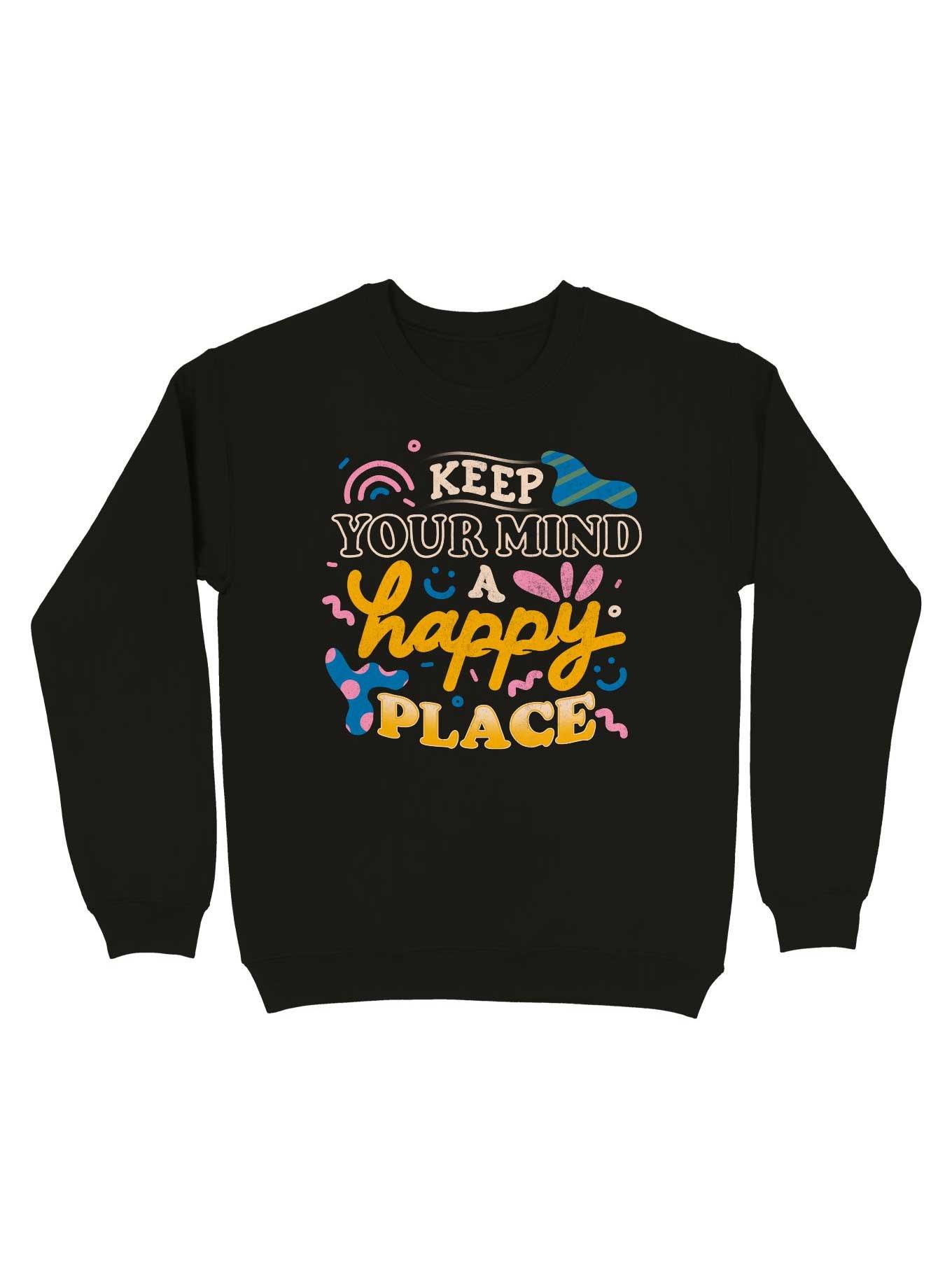 Keep Your Mind A Happy Place Sweatshirt, BLACK, hi-res