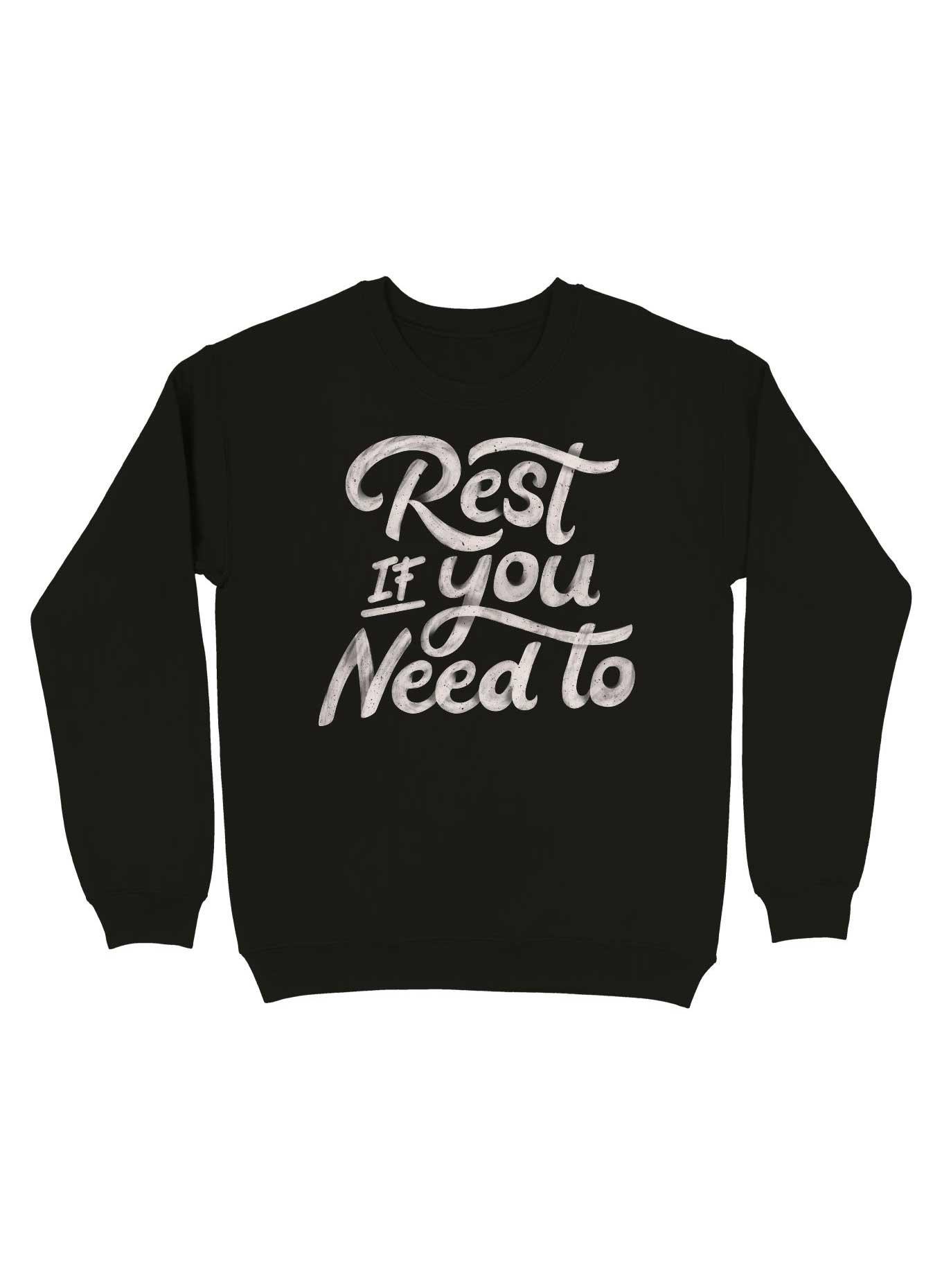 Rest If You Need To Sweatshirt, BLACK, hi-res