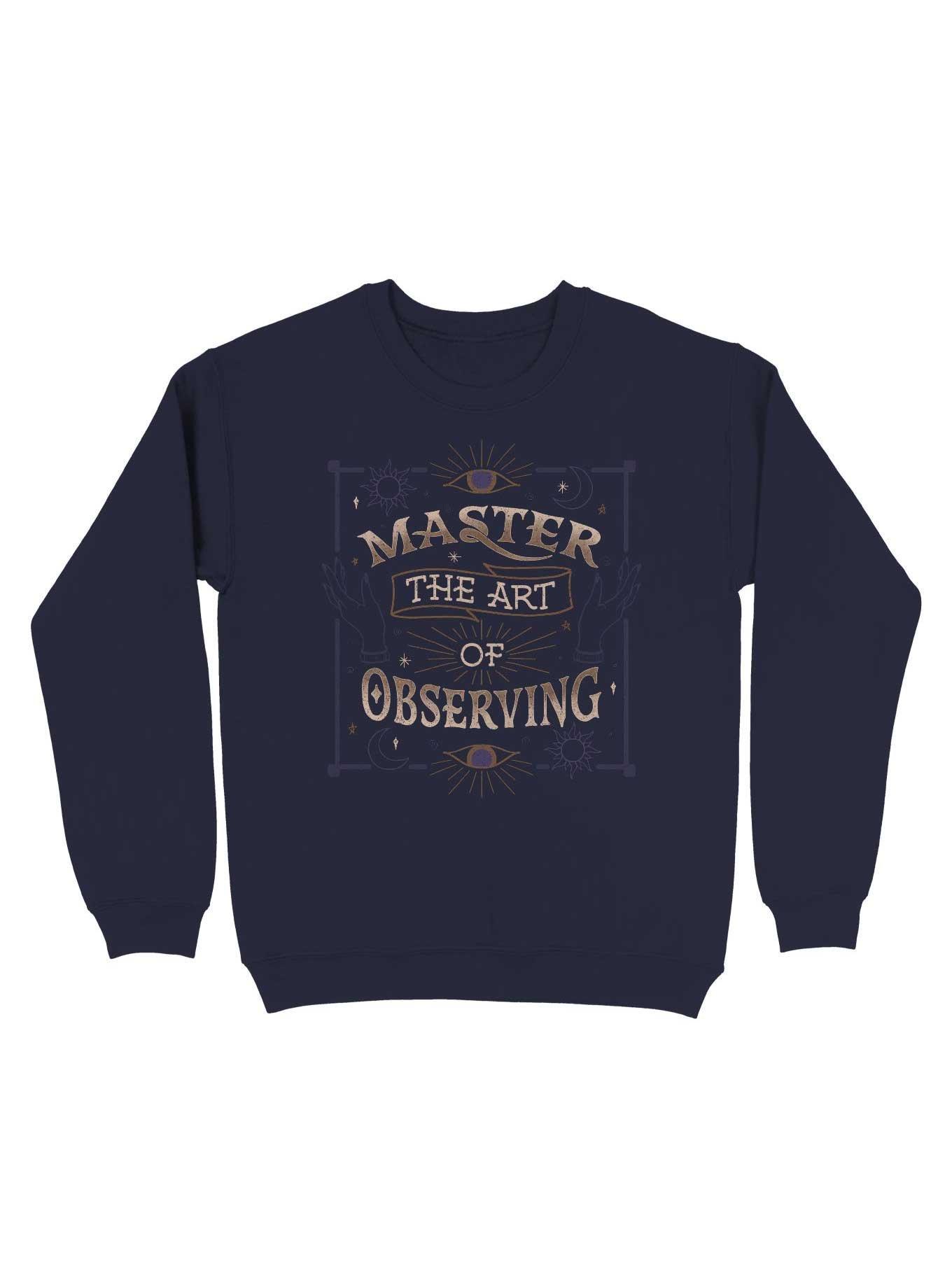 Master The Art Of Observing Sweatshirt, , hi-res