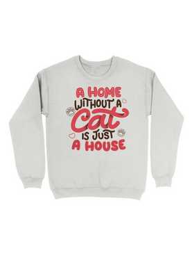 A Home Without A Cat Is Just A House Sweatshirt, , hi-res