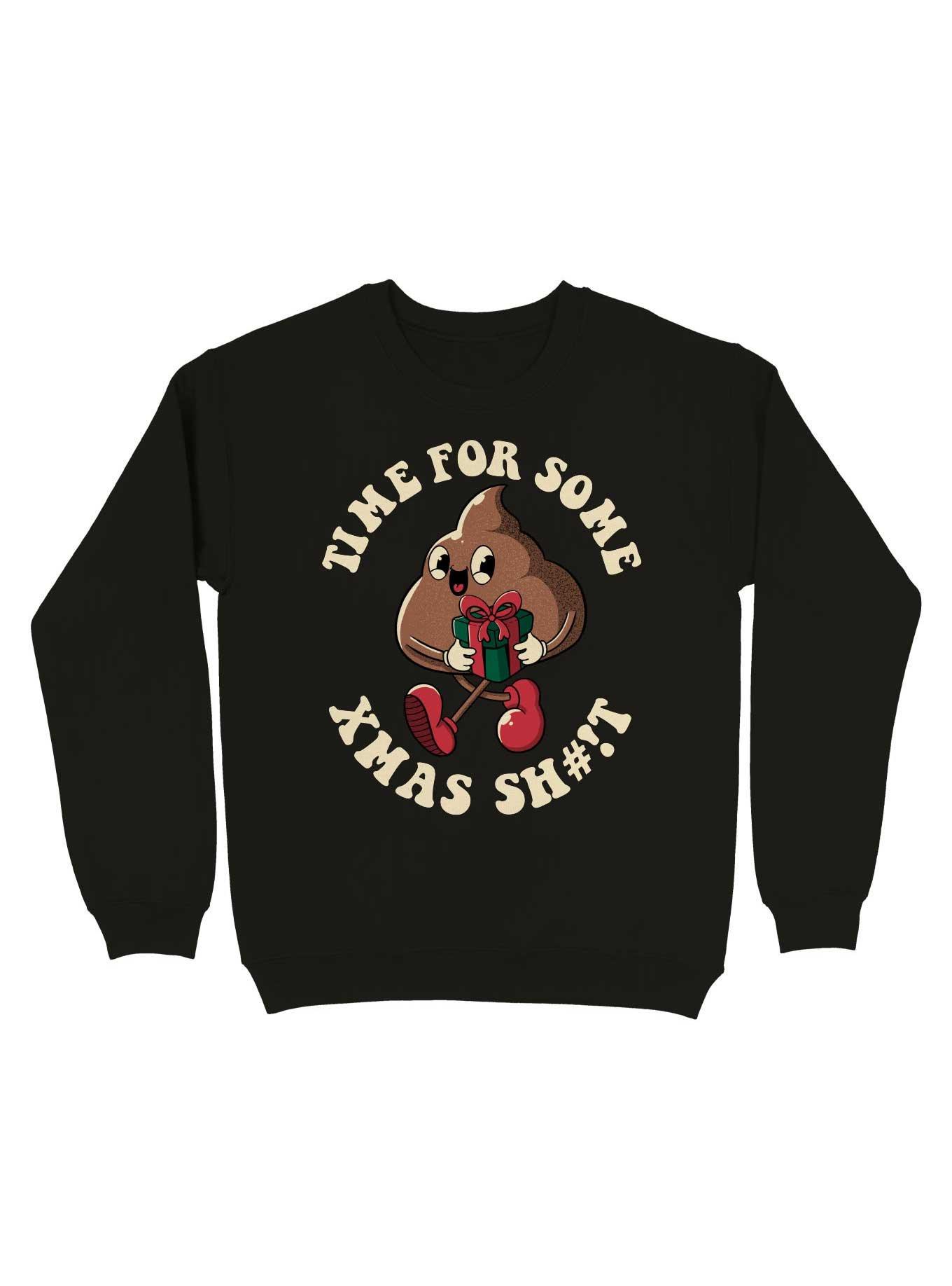 Time For Some Xmas Sh#!t Sweatshirt, , hi-res