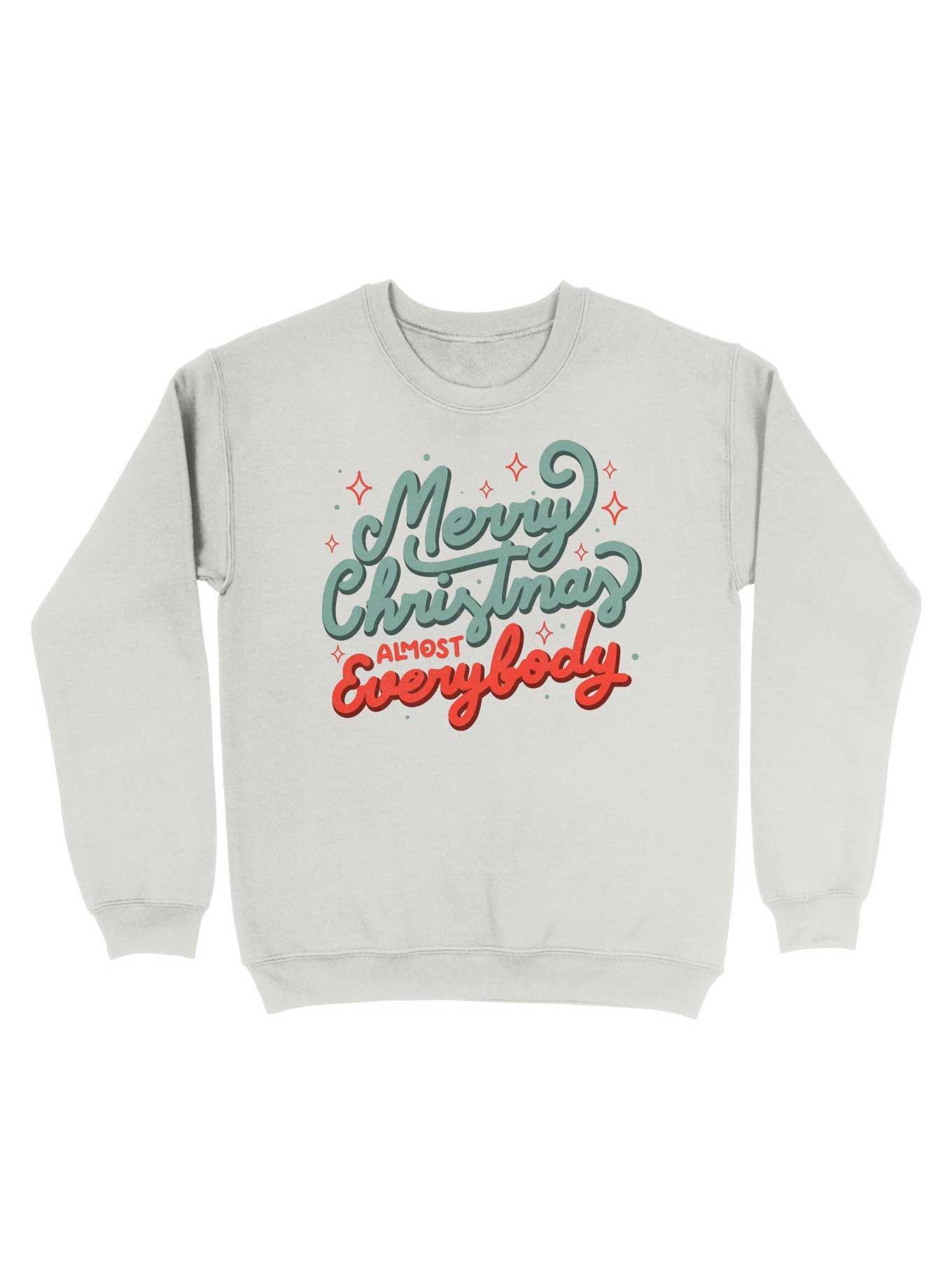 Merry Christmas Almost Everybody Sweatshirt, , hi-res