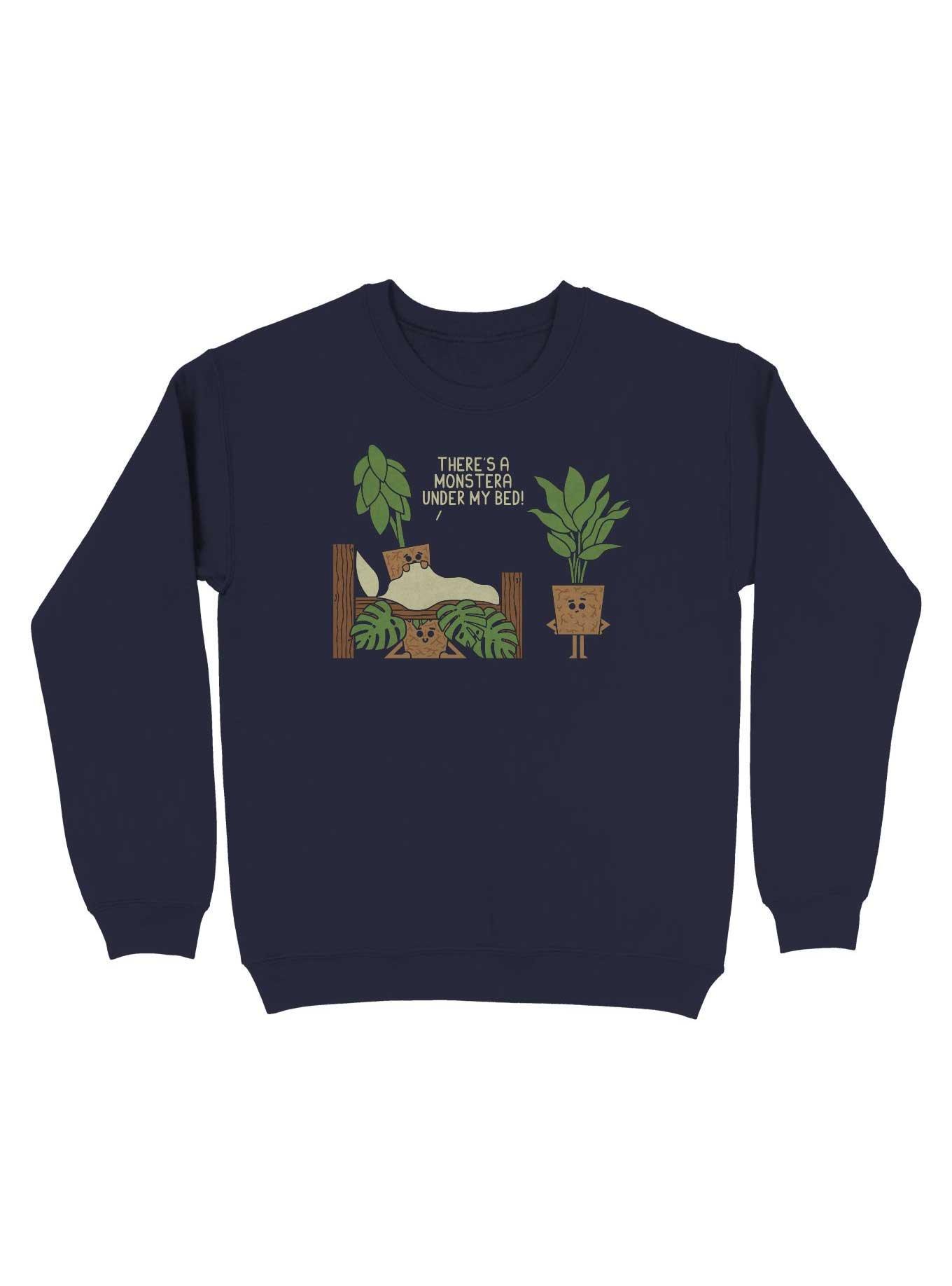 Plant Monstera Under The Bed Sweatshirt