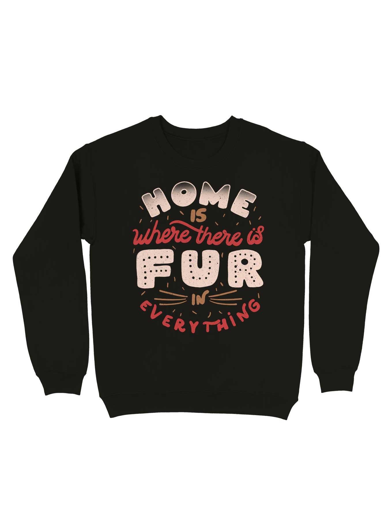Home Is Where There Is Fur In Everything Sweatshirt, BLACK, hi-res