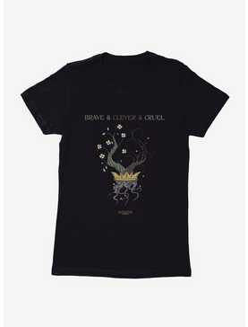 The Cruel Prince Sinister Enchantment Collection: Brave Clever Cruel Womens T-Shirt , , hi-res